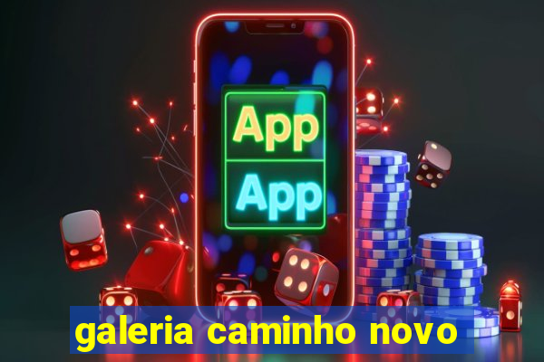 galeria caminho novo